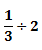 1/3 � 2